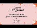 Learn Goto Break Continue in C with Simple Examples C Programming Tutorial p-17 9