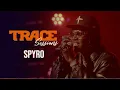 Lagu TRACE SESSIONS with SPYRO - #TraceSessions