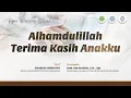 Lagu Kajian Parenting | Alhamdulillah Terima Kasih Anakku