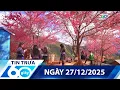 Lagu 60 Giây Trưa - Ngày 27/12/2025 - HTV Tin Tức Mới Nhất 2025
