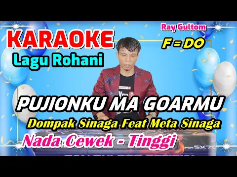 Download MP3 KARAOKE PUJIONKU MA GOARMU - NADA CEWEK - TINGGI - F = DO [ Dompak Sinaga Feat Meta Sinaga  ]