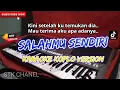 Download Lagu SALAHMU SENDIRI (AKU KHIANATI KARNA SALAHMU SENDIRI) KARAOKE DANGDUT KOPLO STK CHANEL