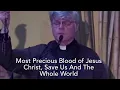 Fr Jim Blount - Miraculous Deliverance Prayer on the Precious Blood of Jesus Christ