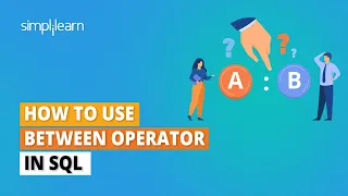 How To Use Between Operator In SQL SQL Between Operator SQL Tutorial For Beginners Simplilearn