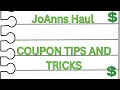JoAnns Haul JoAnns Coupons Tips Tricks