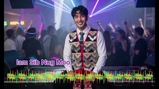 lam Sib Nug Moo [ Hmong Dije Ai New Music Song  ]