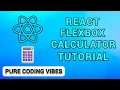 REACT JS Flexbox CSS Calculator Slow Paced Tutorial - Pure Coding Vibes