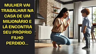 Mulher vai trabalhar na casa de um milionário e lá encontra seu próprio filho perdido...