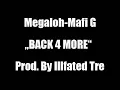 Megaloh, Mafi G - "BACK 4 MORE" (produced by Tre The Boy Wonder)