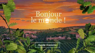 BONJOUR LE MONDE ! - Bande Annonce VF