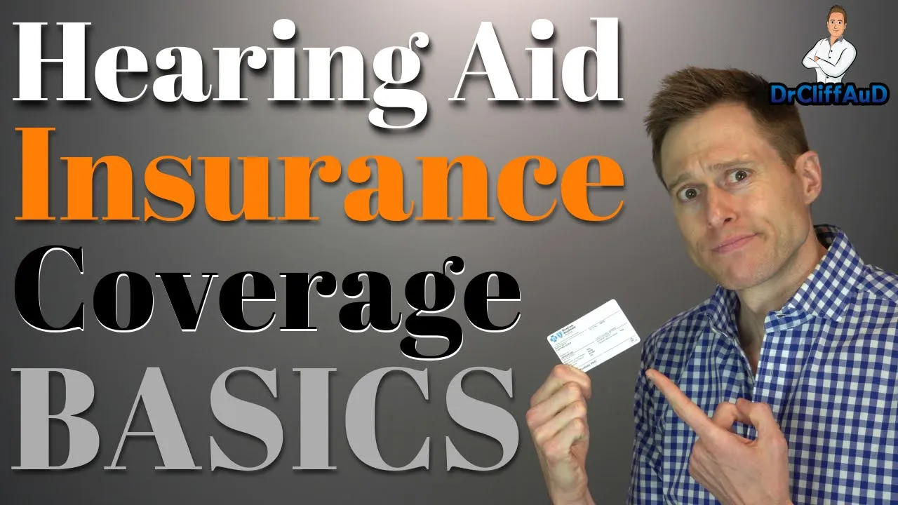Hearing Aid Insurance Coverage Basics | 7 Types of Insurance