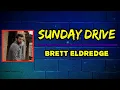 Brett Eldredge - Sunday Drive (Lyrics)