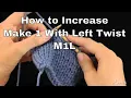 How to Increase in Knitting Make 1 With Left Twist M1L An Annie s Tutorial