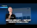 Media Library Import s from a URL