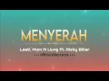 Download Lagu MENYERAH | LESTI, MOM UUNG FT. RIZKY BILLAR | LIRIK LAGU | LAGU TERBARU | TRENDING, VIRAL [Lirik] 🎵