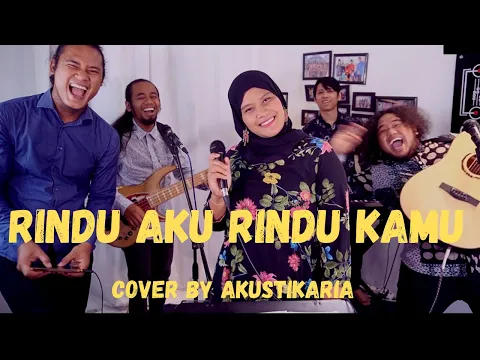 Download MP3 RINDU AKU RINDU KAMU  [with lyric] - Cover by AKUSTIKARIA