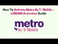 How To Activate Metro By T - Mobile