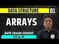 Data Structure 01 Arrays Computer Science IT GATE Crash Course