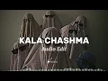 Download Lagu Kala Chashma - [edit audio]
