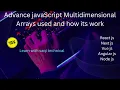 Lecture No 32 Advance JavaScript Multidimensional Arrays