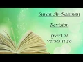 Download Lagu Surah Ar-Rahman Revision (part 2) verses 11-20