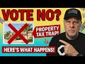 What Happens If You Vote NO on Florida s Property Tax Amendment Florida Property Tax Elimination