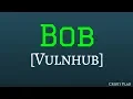 Bob Vulnhub Walkthrough - Getting Inside