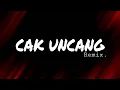 Download Lagu CAK UNCANG REMIX MP3