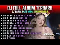 Lagu DJ FULL ALBUM TERBARU SLOW BASS VIRAL LAGU TIKTOK 2025 • TANGIS TANPA AIR MATA • HADIRMU BAGAI MIMPI