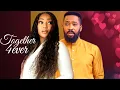 Download Lagu TOGETHER 4EVER - FREDERICK LEONARD, PEGGY OVIRE 2025 (New Movie) Latest Nigerian Nollywood Movie