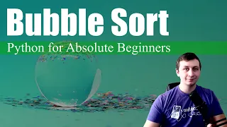 Bubble Sort Python for Absolute Beginners