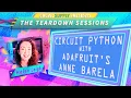 Teardown Session 23 Circuit Python with Adafruit s Anne Barela
