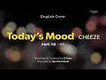 Download Lagu [English Cover] CHEEZE(치즈) - Today's Mood(오늘의 기분) cover by D'tour