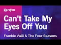Download Lagu Can't Take My Eyes Off You - Frankie Valli \u0026 The Four Seasons | Karaoke Version | KaraFun