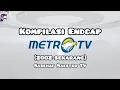 Lagu Kompilasi Endcap Metro TV (2002-sekarang)