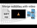 Download Lagu How to merge subtitles with any video permanently using VLC (100% working)
