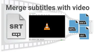 How to merge subtitles with any permanently using VLC 100 working
