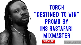 torch destined to win official audio new reggae song promo by ins rastafari mixmaster
