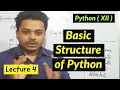 Barebones of Python program Lecture 4 CS Class 12th