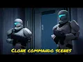 All Clone commando scenes - The Clone Wars The Bad Batch