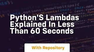 Python s lambdas explained in less than 60 seconds