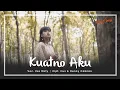 Download Lagu ESA RISTY - KUATNO AKU (Official Music Video) | Gusti Paringono Kuat Atiku Iki