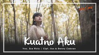 Download ESA RISTY - KUATNO AKU (Official Music Video) | Gusti Paringono Kuat Atiku Iki MP3