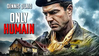 Only Human | Dennis Quaid (The Substance) | WAR, DRAMA | Full Movie in English
