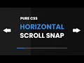 Pure CSS Horizontal Scroll Snap