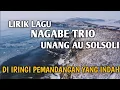 Download Lagu lirik lagu NAGABE TRIO - UNANG AU SOLSOLI