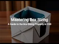 Mastering Box Sizing A Guide to the Box-Sizing Property in CSS