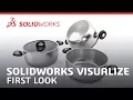 First Look at SOLIDWORKS Visualize - SOLIDWORKS