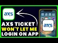 AXS App Won t Let Me Log In How to Fix AXS App Won t Let Me Log In