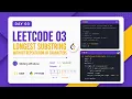 LeetCode 03 Longest Substring Without Repeating Characters in Python Day 03
